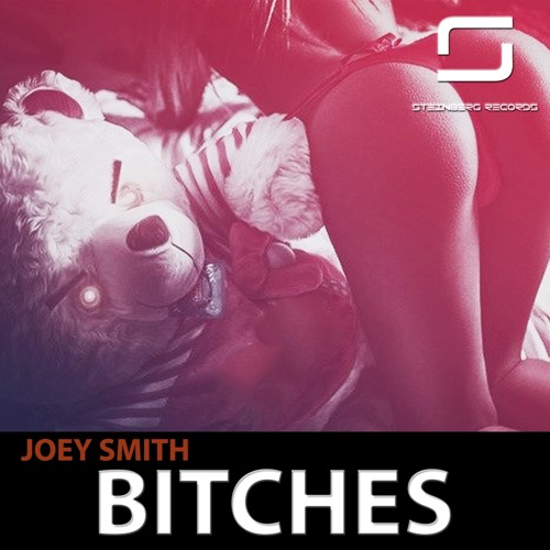 JOEY SMITH - Bitches  (Original Mix) [Steinberg Records]