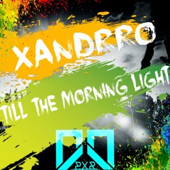 Xandrro - Till The Morning Light (House Of Paradise Radiomarathon Anthem) SUPPORTED BY: K&V