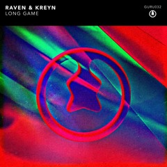 Raven & Kreyn - Long Game [GURU032]