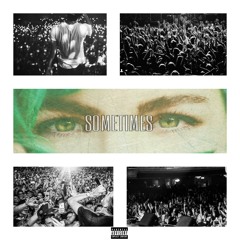Sometimes (Prod. By MKSB) [Explicit]