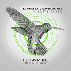 Technasia & David Bowie - Let's Dance (Frank Kid Moossa Re-Work)