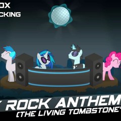 Pony Rock Anthem (The Living Tombstone's Remix)