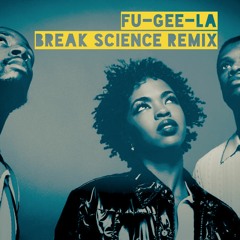 Fu-Gee-La (Break Science Remix)