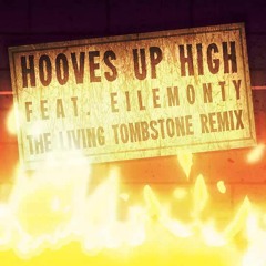 Silva Hound - Hooves Up High (The Living Tombstone's Remix) Feat. EileMonty