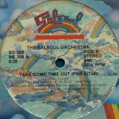 Take Some Time Out (Gg Extention of the unreleased short 12 version )  The Salsoul Orchestra