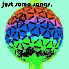 just some songs. (2015)