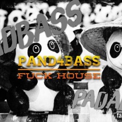 PADABASS & ADBASS Present PAND4BASS - FUCK HOUSE (preview)