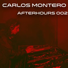 Carlos Montero - AfterHours Set 002