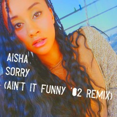 AISHA - SORRY (AlN'T lT FUNNY '02 REMIX)  @InitialTalk