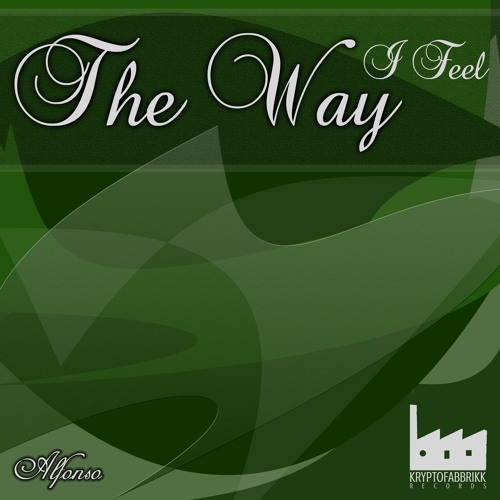 Kf070 - Alfonso - The Way I Feel (Original Mix)