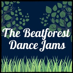 The Beatforest Dance Jams