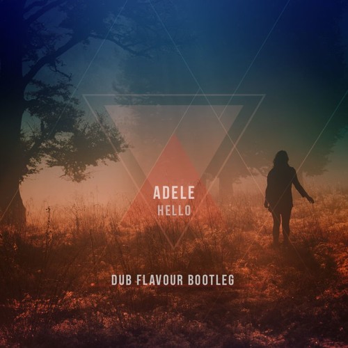 Adele - Hello (Dub Flavour Bootleg)