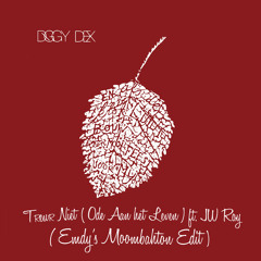 Diggy Dex Ft. JW Roy - Treur Niet (Ode Aan Het Leven) (Emdy's Moombahton Edit)NY PRESENT