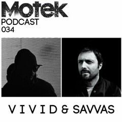 Motek Podcast 034 - V I V I D & Savvas