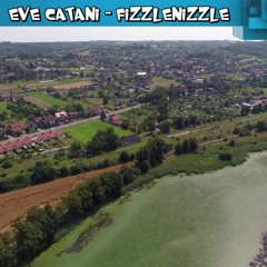 Eve Catani - Fizzlenizzle