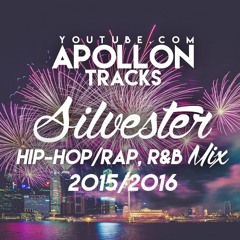 ApollonTraX: Hip-Hop/Rap, RnB Silvester MiX • 2015/2016 (Free Download = Buy)