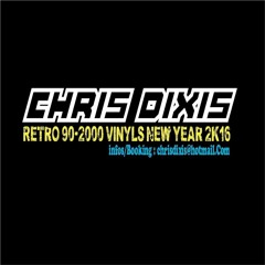 Chris Dixis Retro 90 - 2000 Vinyls New Year 2k16