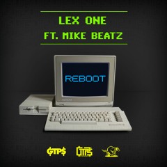 Lex One -  ReBoot feat. Mike Beatz prod by Budgie