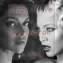 Crazy in Love x Ang Laga De