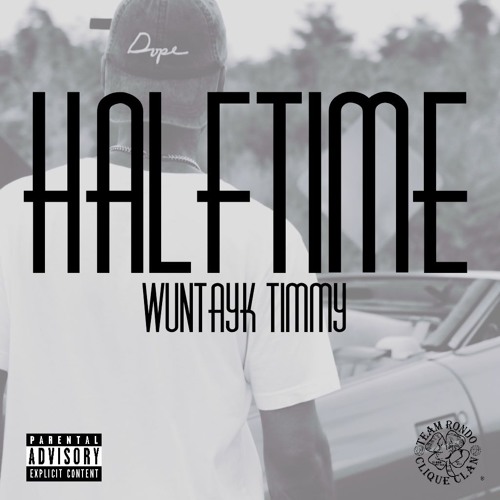 WunTayk Timmy - Halftime