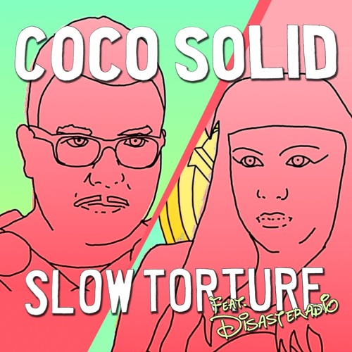 Slow Torture (featuring Disasteradio)