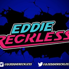 DJ EDDIE RECKLESS (The Most Interesting DJ Mix)