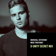 (FREE DOWNLOAD) - Marshall Jefferson - Move Your Body (D-UNITY Secret Mix)