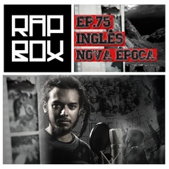 #RAPBOX Ep.75 - Ingles - "Nova Época"