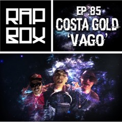 #RAPBOX Ep.85 - COSTA GOLD - " Vago"