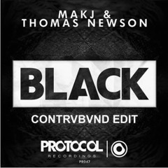 MAKJ & Thomas Newson - Black (Contrvbvnd Edit)