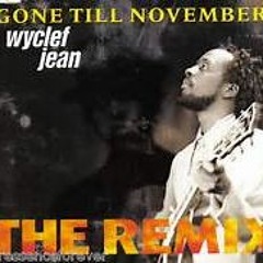 Wyclef Jean - GONE TILL NOVEMBER (Acapella)MIX
