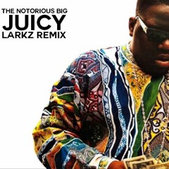The Notorious B.I.G - Juicy (LARKZ REMIX) (Tropical House)