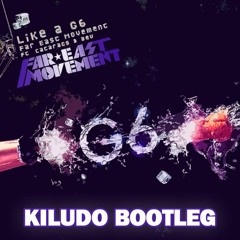 Far East Movement, The Cataracs & DEV - Like A G6 (Kiludo Bootleg)*FREE DOWNLOAD*