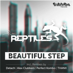 THE REPTILES - Beautiful Step (Thanx Remix) [Subtribe]
