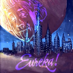 Eureka! - ft. Gabe Pietrzak