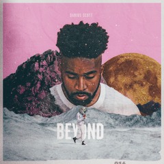 B E Y O N D  |  by Darius Scott