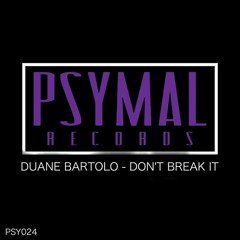 Dont Break It - Duane Bartolo (Original Mix)  #5 Minimal Charts!