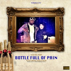 Bottle - Full - Of - Pain - YOUNG PAPI (FEAT) KILLA KAL  PROD.BY. HIPHOPPERIOD & YON LI