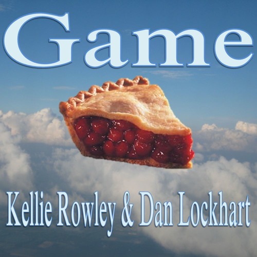 Game (featuring Kellie Rowley)