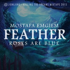 Feather (Mostafa Emgiem & Roses Are Blue) with Lyrics/DL
