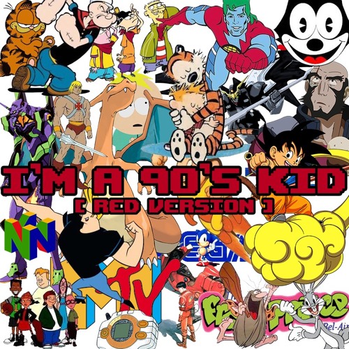 I'm A 90's Kid (Red Version)