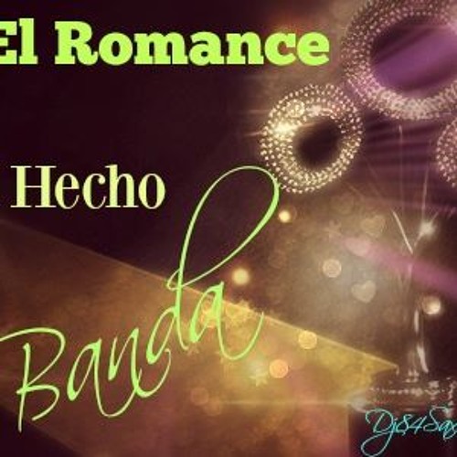 El Romance Hecho Banda - Varios Viejitas Pero Bonitas DJ84SAX