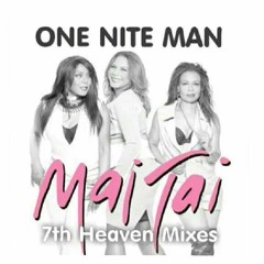 Mai Tai - One Night Man - [7th Heaven Club Mix] 192