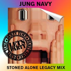 STONED ALONE LEGACY MIX