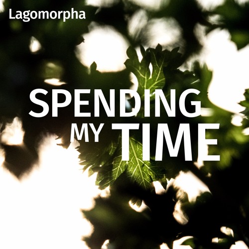 Spending My Time (Free Music)