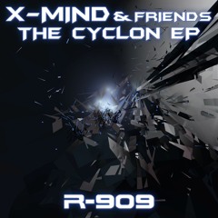 X-Mind & Ravemasters - The Cyclon 2015 (R-909 55)