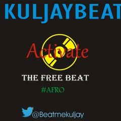 FREE BEAT (ACTIVATE) (PROD BY KULJAY)