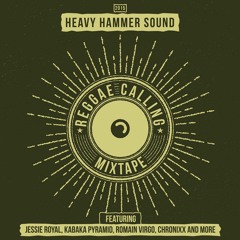 HEAVY HAMMER SOUND - REGGAE CALLING - MIXTAPE [FREE DOWNLOAD]