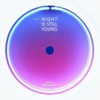 The Night Is Still Young Nicki Minaj Mp3