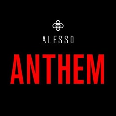 Alesso - Anthem